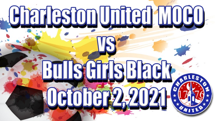 Charleston United White vs Bulls Girls Black Soccer 10.2.21.
